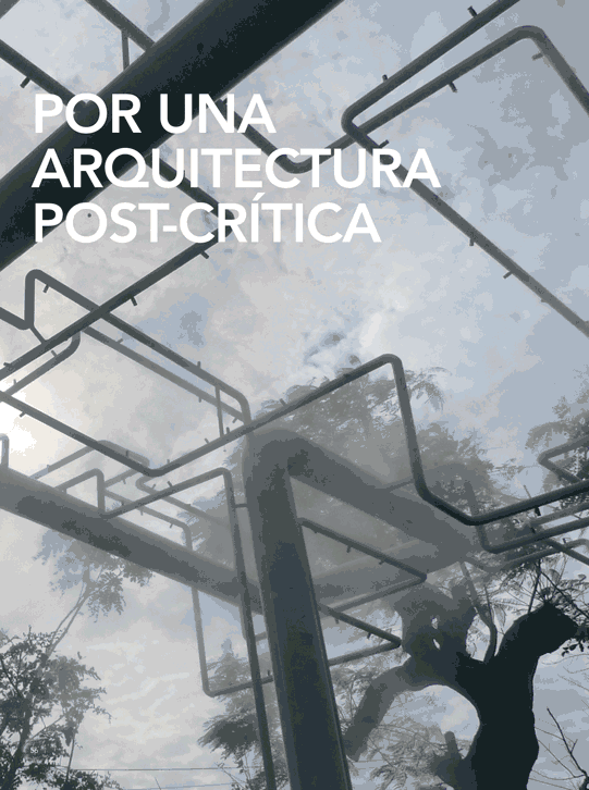 Artículo Por una arquitectura post-crítica